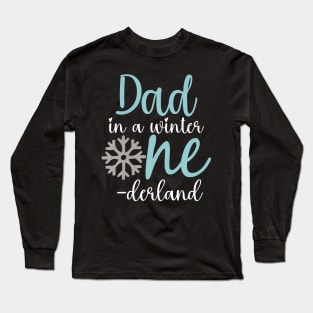 Dad In A Winter Onederland Father 1St Birthday Of Girl Long Sleeve T-Shirt